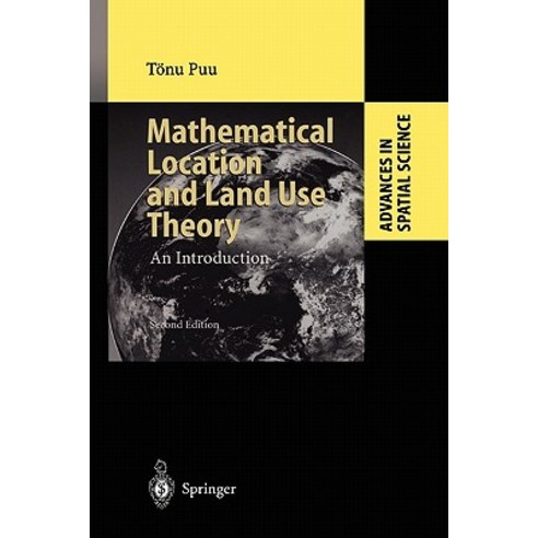 Mathematical Location and Land Use Theory: An Introduction Paperback, Springer