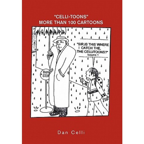 ''''Sir Is This Where I Catch the Cellitoons?'''' Hardcover, Xlibris Corporation