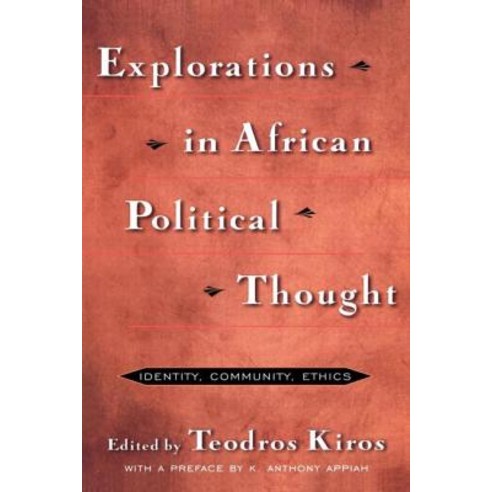 Explorations in African Political Thought: Identity Community Ethics Paperback, Routledge