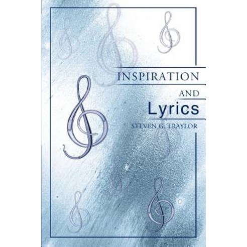 Inspiration and Lyrics Paperback, iUniverse
