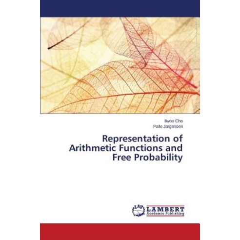 Representation of Arithmetic Functions and Free Probability Paperback, LAP Lambert Academic Publishing