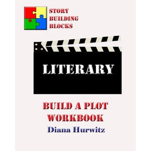 Literary: Build a Plot Workbook Paperback, Createspace Independent Publishing Platform