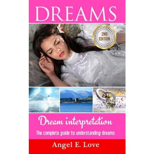Dreams: Dream Interpretation: The Complete Guide to Understanding Dreams Hardcover, Lulu.com