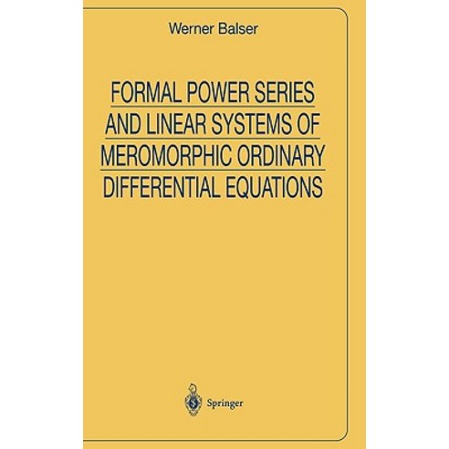 Formal Power Series and Linear Systems of Meromorphic Ordinary Differential Equations Hardcover, Springer