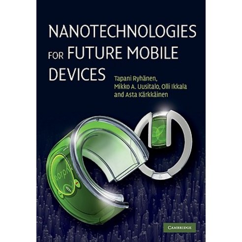 Nanotechnologies for Future Mobile Devices Hardcover, Cambridge University Press