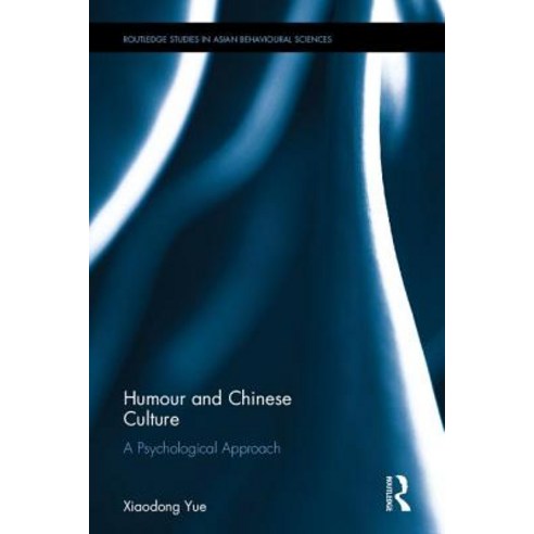 Humour and Chinese Culture: A Psychological Approach Hardcover, Routledge