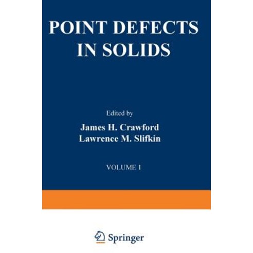 Point Defects in Solids: General and Ionic Crystals Paperback, Springer