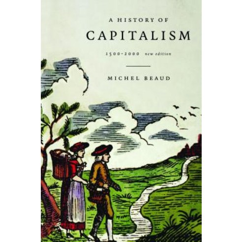 A History of Capitalism 1500-2000 Paperback, Monthly Review Press