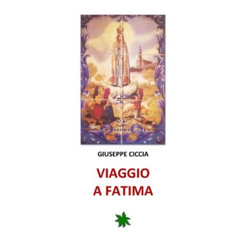 Viaggio a Fatima Paperback, Createspace Independent Publishing Platform