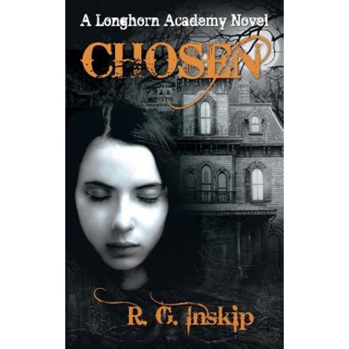 Chosen: A Longhorn Academy Novel Paperback, Createspace Independent Publishing Platform
