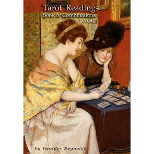 Tarot Readings: Book of Combinations Vol 1 Paperback, Jennifer E. Reynolds