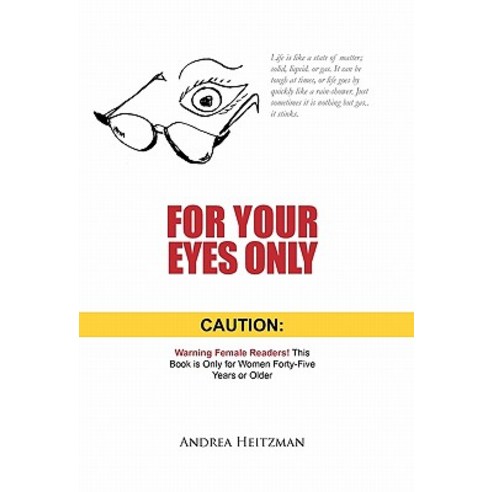 For Your Eyes Only: Caution: Warning Female Readers! This Book Is Only for Women Forty-Five Years or Older Hardcover, Trafford Publishing