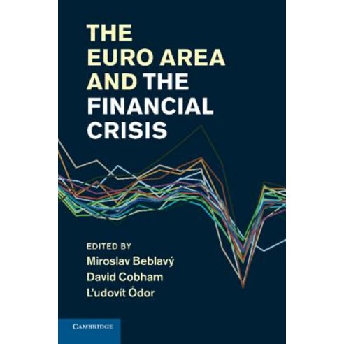 The Euro Area and the Financial Crisis, Cambridge University Press