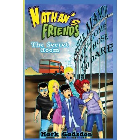 Nathan''s Friends 2 the Secret Room: The Secret Room Paperback, Createspace Independent Publishing Platform