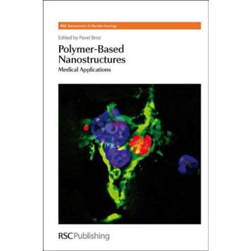 Polymer-Based Nanostructures: Medical Applications Hardcover, Royal Society of Chemistry