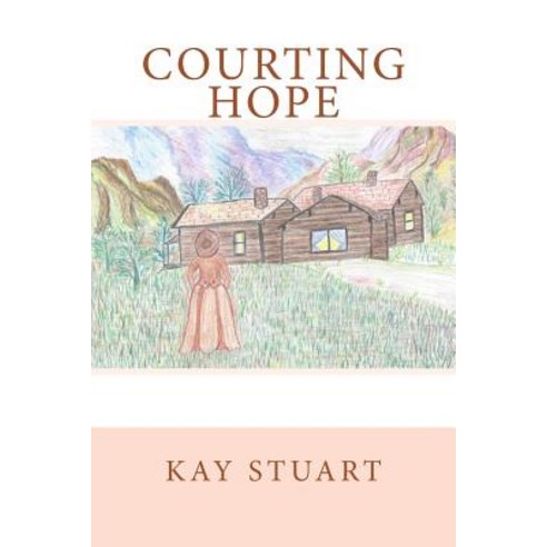 Courting Hope Paperback, Createspace Independent Publishing Platform