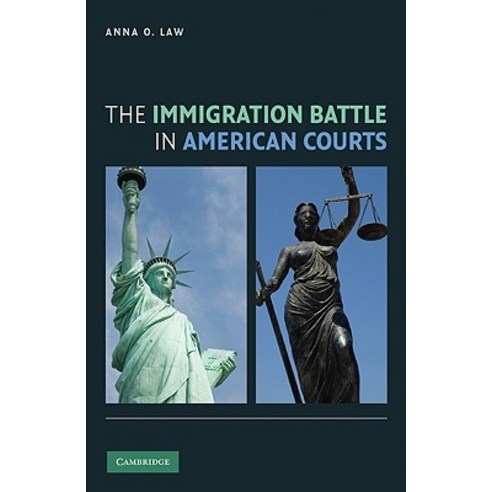 The Immigration Battle in American Courts Hardcover, Cambridge University Press