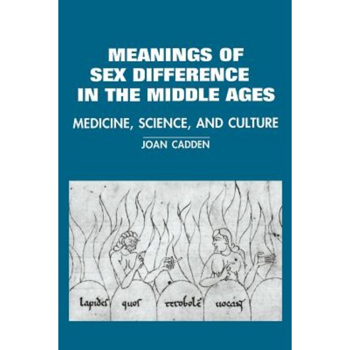 The Meanings of Sex Difference in the Middle Ages: Medicine Science and Culture Paperback, Cambridge University Press