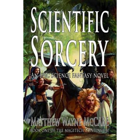 Scientific Sorcery Paperback, Createspace Independent Publishing Platform