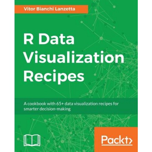 R Data Visualization Recipes, Packt Publishing