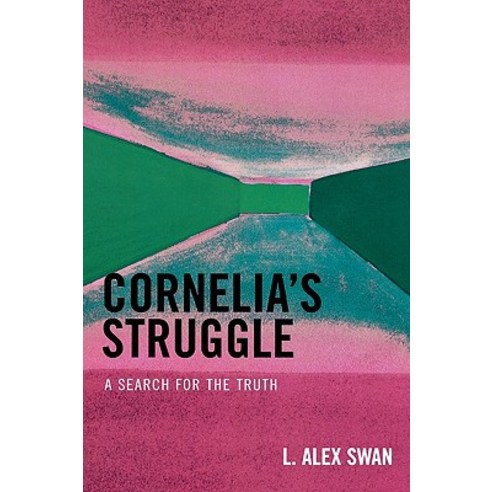 Cornelia''s Struggle: A Search for the Truth Paperback, Hamilton Books