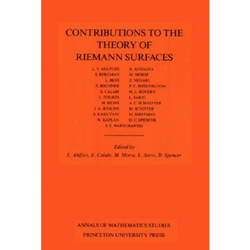 Contributions to the Theory of Riemann Surfaces. (Am-30) Volume 30 Paperback, Princeton University Press