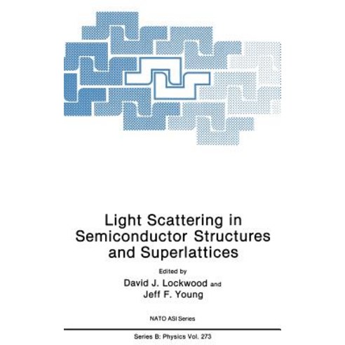 Light Scattering in Semiconductor Structures and Superlattices Hardcover, Springer