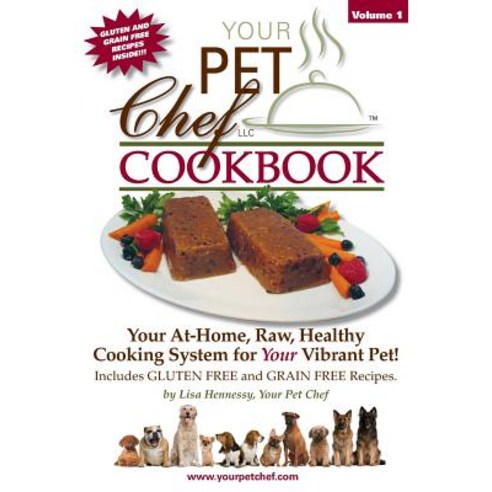 Your Pet Chef Cookbook Paperback, Createspace Independent Publishing Platform