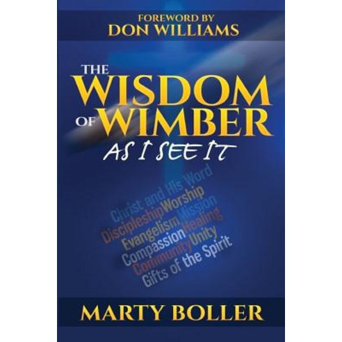 The Wisdom of Wimber: As I See It Paperback, Harmon Press