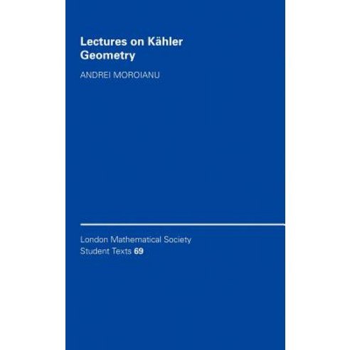 Lectures on Kahler Geometry, Cambridge University Press