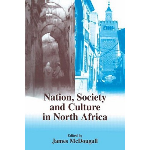 Nation Society and Culture in North Africa Paperback, Routledge
