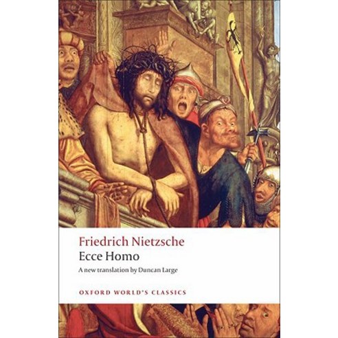 Ecce Homo: How to Become What You Are Paperback, Oxford University Press, USA