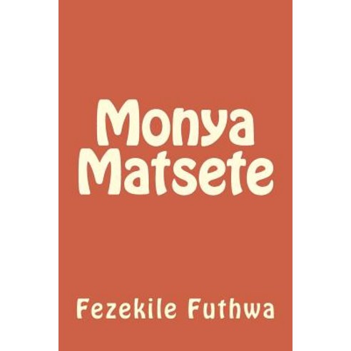 Monya Matsete Paperback, Createspace Independent Publishing Platform