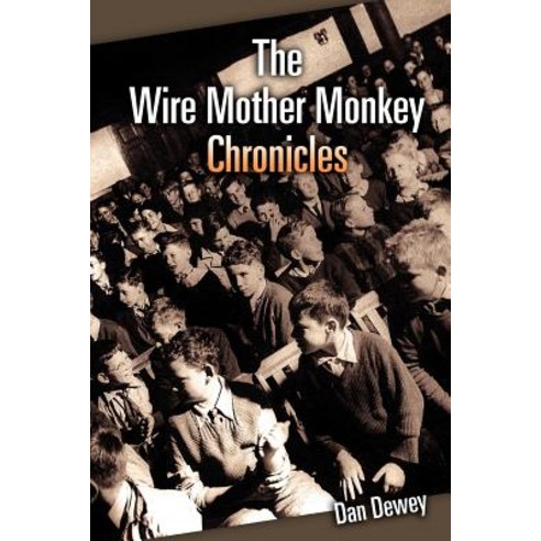 The Wire Mother Monkey Chronicles Paperback, Xlibris Corporation