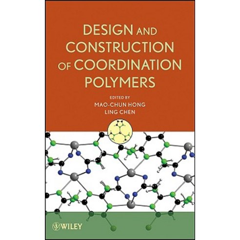 Design and Construction of Coordination Polymers Hardcover, Wiley-Interscience
