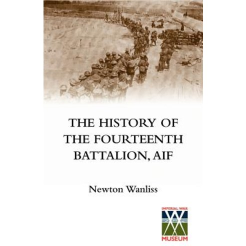 History of the Fourteenth Battalion Aif Paperback, Naval & Military Press