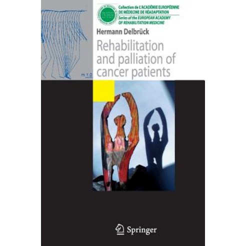 Rehabilitation and Palliation of Cancer Patients: (Patient Care) Paperback, Springer