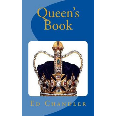 Queen''s Book Paperback, Createspace Independent Publishing Platform