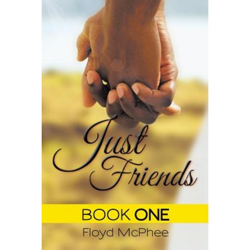 Just Friends: Book One Paperback, Authorhouse