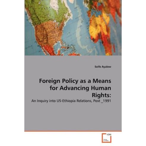 Foreign Policy as a Means for Advancing Human Rights Paperback, VDM Verlag
