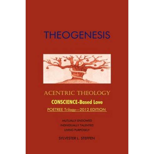 Theogenesis: Acentric Theology Paperback, Authorhouse
