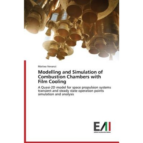 Modelling and Simulation of Combustion Chambers with Film Cooling Paperback, Edizioni Accademiche Italiane