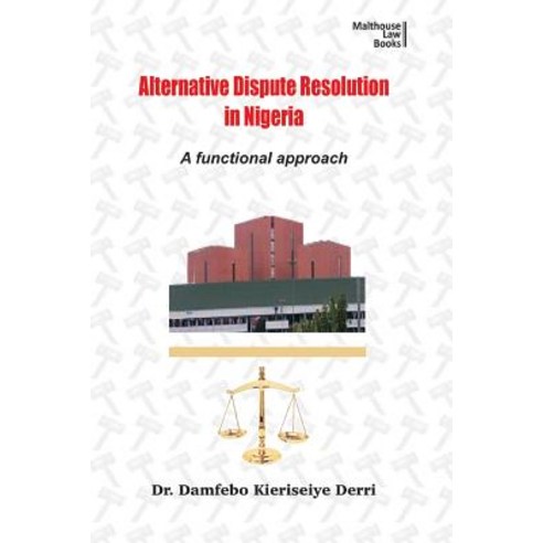 Alternative Disputes Resolution in Nigeria. a Functional Approach Paperback, Malthouse Press