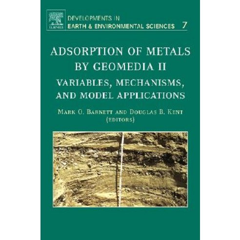 Adsorption of Metals by Geomedia II: Variables Mechanisms and Model Applications Hardcover, Elsevier Science