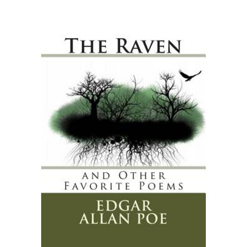 The Raven: And Other Favorite Poems Paperback, Createspace Independent Publishing Platform