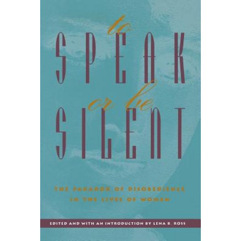 To Speak or Be Silent (P) Paperback, Chiron Publications