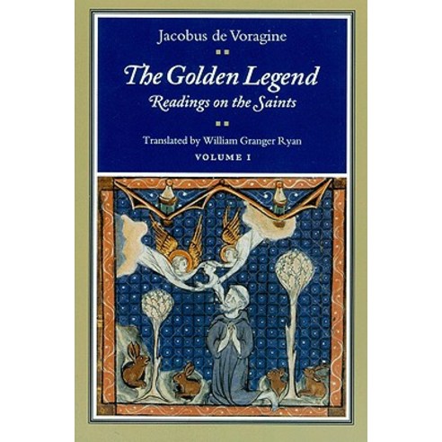 The Golden Legend Volume I: Readings on the Saints Paperback, Princeton University Press