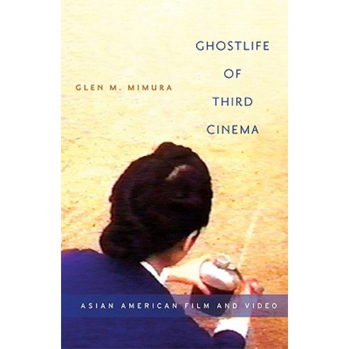 Ghostlife of Third Cinema: Asian American Film and Video Paperback, Univ of Chicago Behalf of Minnesota Univ Pres