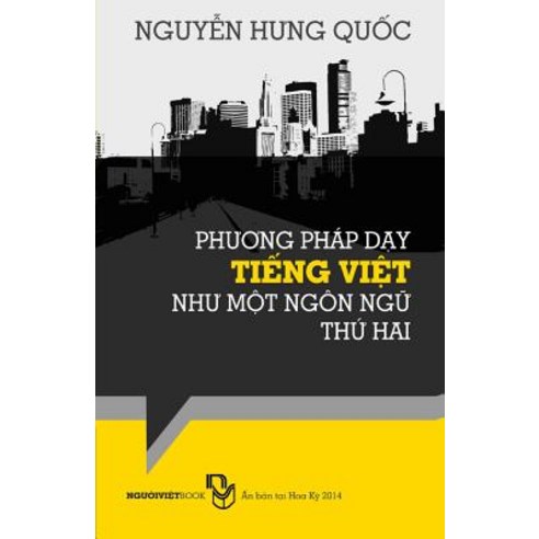 Phuong Phap Day Tieng Viet Nhu Mot Ngon Ngu Thu Hai Paperback, Createspace Independent Publishing Platform