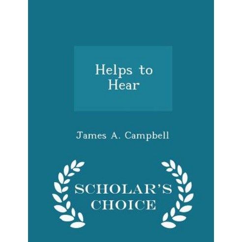 Helps to Hear - Scholar''s Choice Edition Paperback